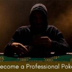 How to Become a Pro Poker Player